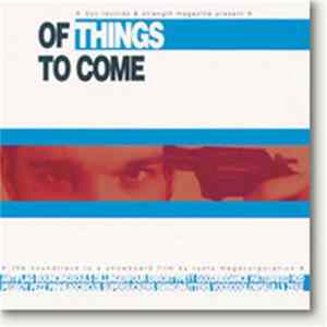 Various - Of Things To Come Album