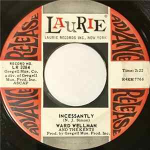 Ward Wellman And The Kents - Incessantly Album