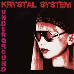 Krystal System - Underground Album