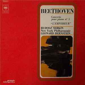 Beethoven - Rudolf Serkin, New York Philharmonic Orchestra, Leonard Bernstein - Concerto Pour Piano N° 5 "L' Empereur" Album