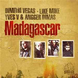 Dimitri Vegas - Like Mike, Yves V & Angger Dimas - Madagascar Album