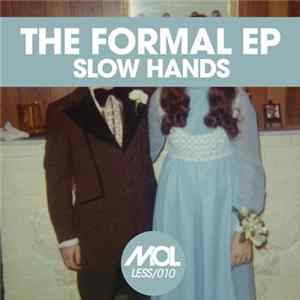 Slow Hands - The Formal EP Album