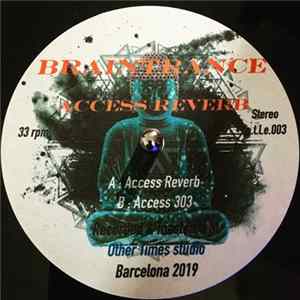 Braintrance - Access Reverb Album