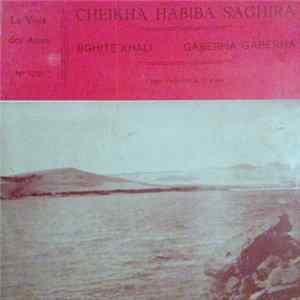 Cheikha Habiba Saghira - Bghite Khali / Gaberha Gaberha Album