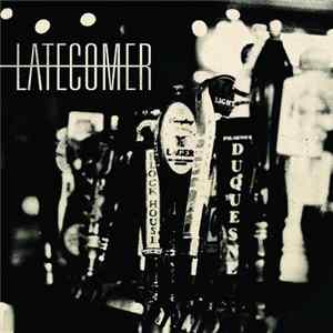 Latecomer - Latecomer Album