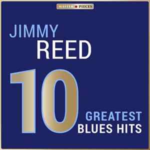 Jimmy Reed - 10 Greatest Blues Hits Album