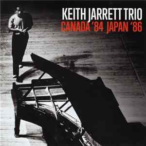 Keith Jarrett Trio - Canada '84 Japan '86 Album