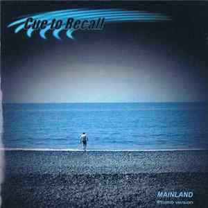 Cue To Recall - Mainland Album