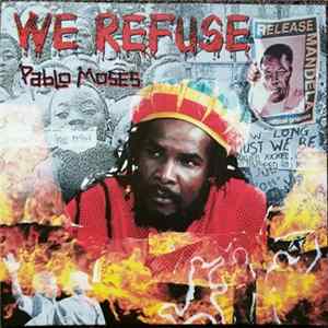 Pablo Moses - We Refuse Album