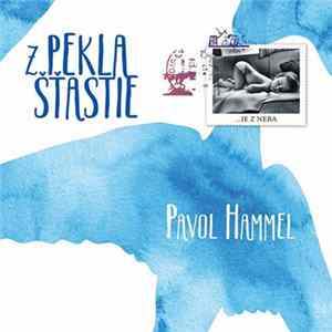 Pavol Hammel - Z Pekla Šťastie Album