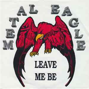 Metal Eagle - Leave Me Be Album
