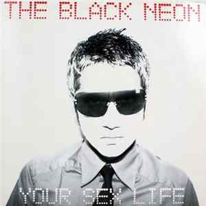 The Black Neon - Your Sex Life Album