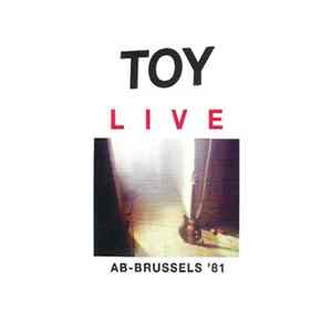 Toy - Live AB-Brussels '81 Album
