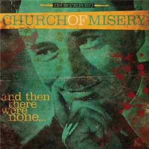 Church Of Misery - And Then There Were None... Album