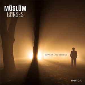 Müslüm Gürses - Topraktan Bedene Album