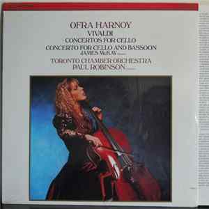 Ofra Harnoy, Vivaldi, Toronto Chamber Orchestra, Paul Robinson - Vivaldi Cello Concertos Album