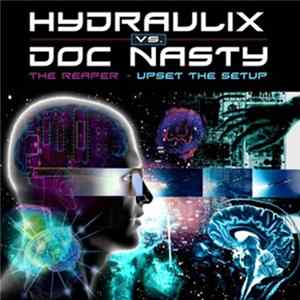 Hydraulix vs. DOC Nasty - The Reaper / Upset The Setup Album