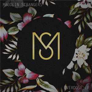 Maudlin Strangers - Overdose EP Album