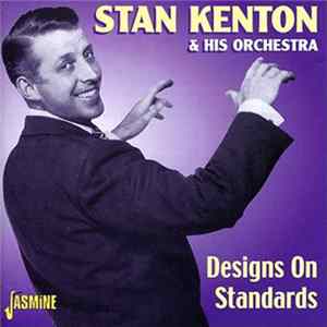 Stan Kenton & His Orchestra - Designs On Standards Album