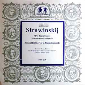 Strawinskij / Mewton Wood, Das Niederländische Philharmonische Orchester, Walter Goehr - "Der Feuervogel" / Konzert Für Klavier U. Blasinstrumente Album