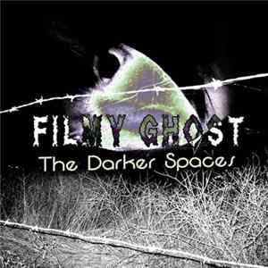 Filmy Ghost - The Darker Spaces Album