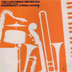 The Capp/Pierce Orchestra Featuring Ernie Andrews - Juggernaut Strikes Again! Album