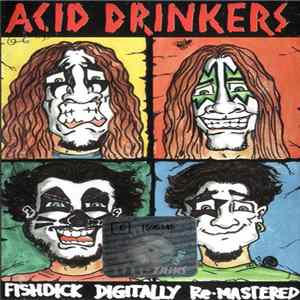 Acid Drinkers - Fishdick Album