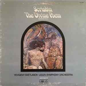 Scriabin, Yevgeny Svetlanov, U.S.S.R. Symphony Orchestra - The Divine Poem (Symphony No.3) Album