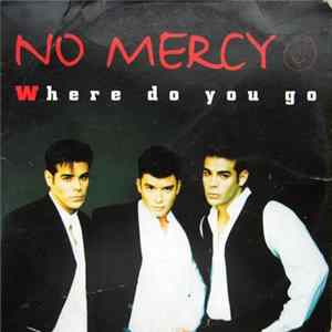 No Mercy - Where Do You Go Album