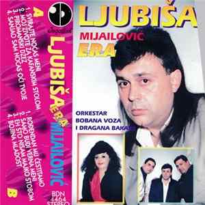 Ljubiša Mijailović Era - Ljubiša Mijailović Era / Orkestar Bobana Voza I Dragana Bakare Album