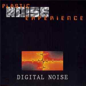 Plastic Noise Experience - Digital Noise Album