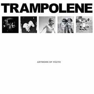 Trampolene - Artwork Of Youth Album
