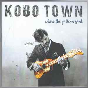 Kobo Town - Where The Galleon Sank Album