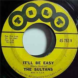 The Sultans - It'll Be Easy / You Got Me Goin' Album