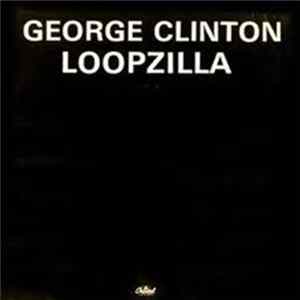 George Clinton - Loopzilla Album