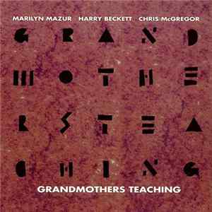 Marilyn Mazur / Harry Beckett / Chris McGregor - Grandmothers Teaching Album