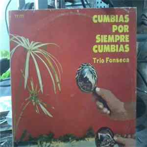 Trio Fonseca - Cumbias Por Siempre Cumbias Album