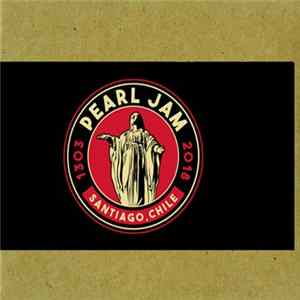 Pearl Jam - Santiago, Chile - 13/03/2018 Album