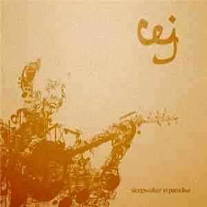 Cej - Sleepwalker In Paradise Album