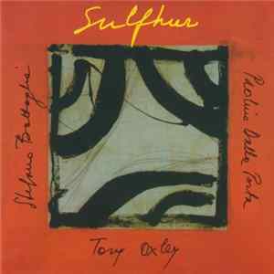 Stefano Battaglia, Paolino Dalla Porta, Tony Oxley - Sulphur Album