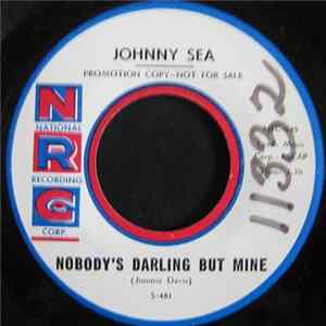 Johnny Sea - Nobody's Darling But Mine / My Time To Cry Album