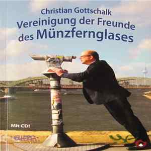 Christian Gottschalk - Vereinigung Der Freunde Des Münzfernglases Album