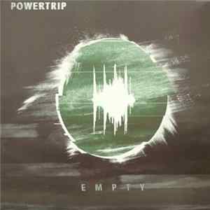 Powertrip - Empty Album