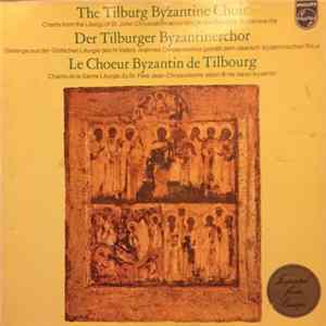 Tilburg Byzantine Choir - Chants From The Liturgy Of St. John Chrysostom According To The Slavonic-Byzantine Rite Album