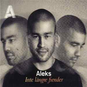 Aleks - Inte Längre Fiender Album