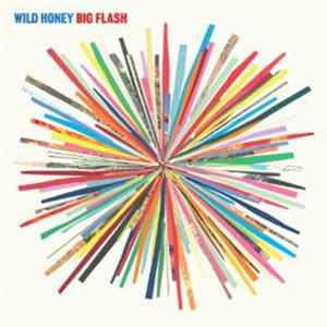 Wild Honey - Big Flash Album