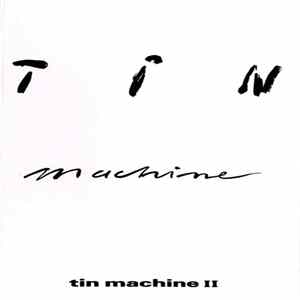 Tin Machine - Tin Machine II Album