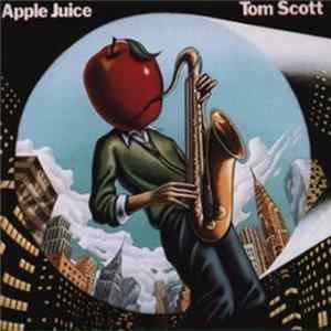 Tom Scott - Apple Juice Album