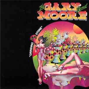 The Gary Moore Band - Grinding Stone Album