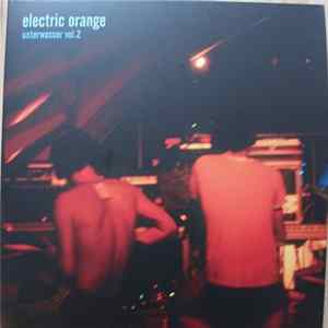 Electric Orange - Unterwasser Vol.2 Album